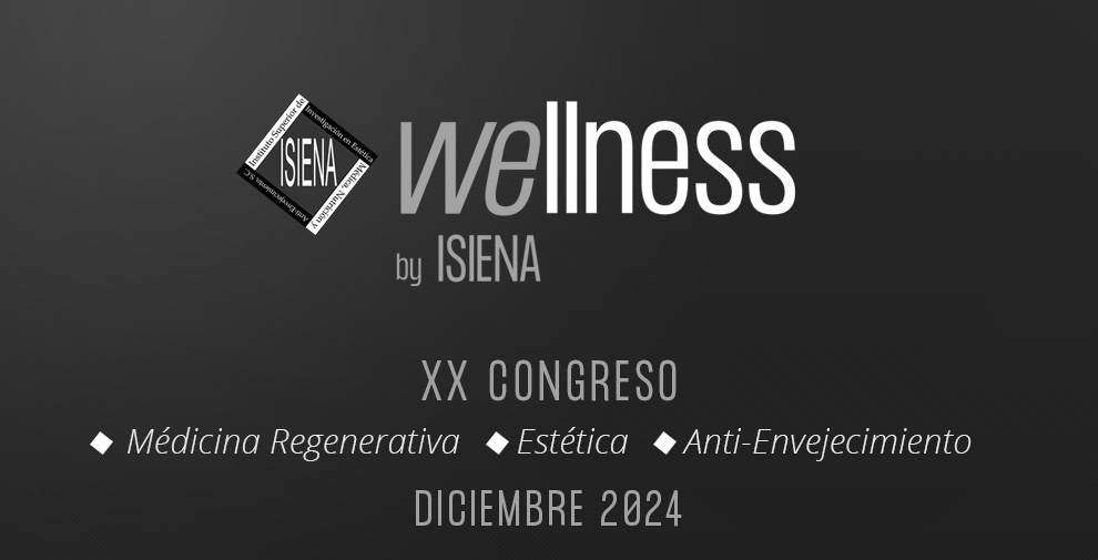 Congreso Medicina Estética Regenerativa Wellness by ISIENA